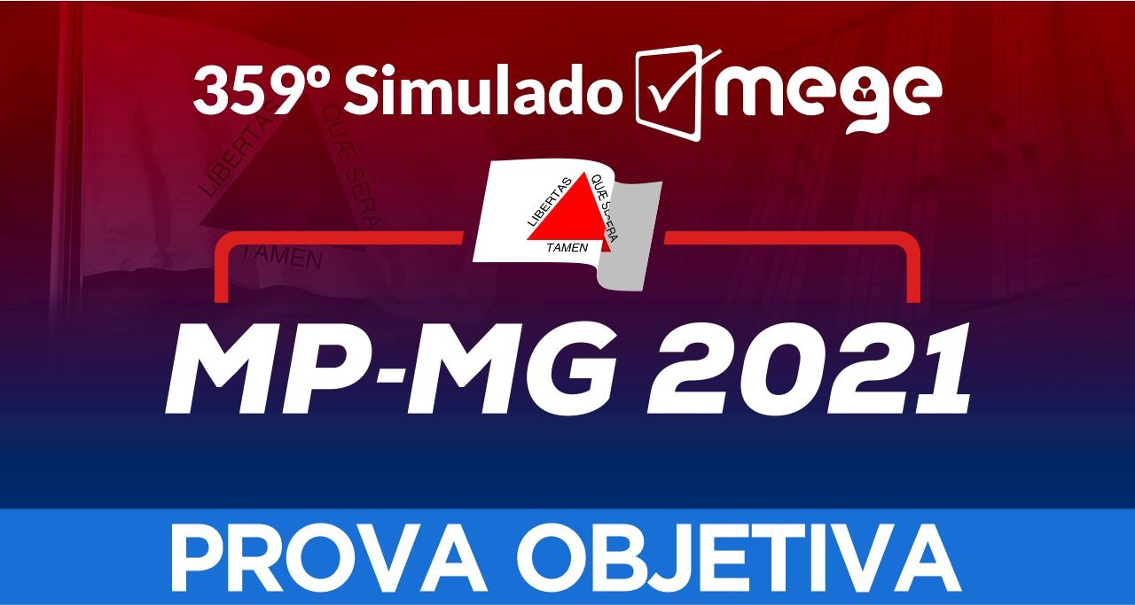 359º Simulado Mege I (MP-MG 2021)