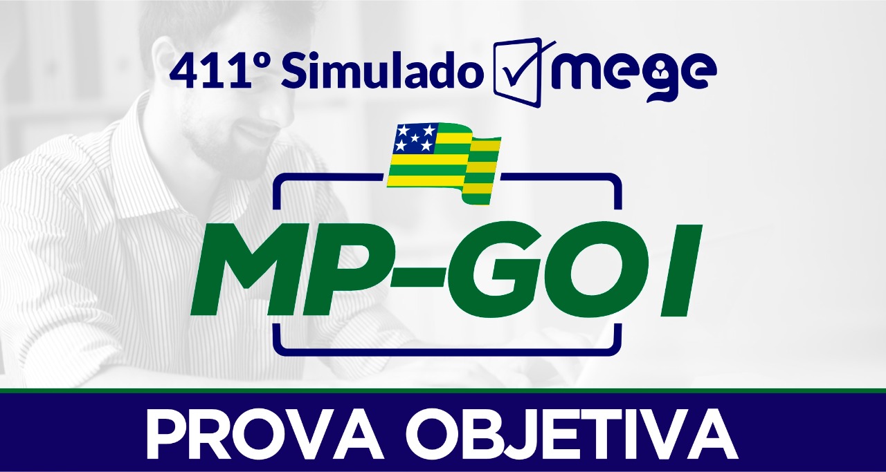 411º Simulado Mege (MP-GO I)