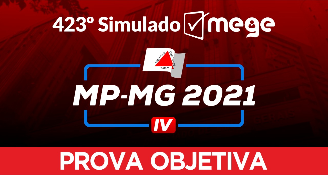423º Simulado Mege IV (MP-MG)