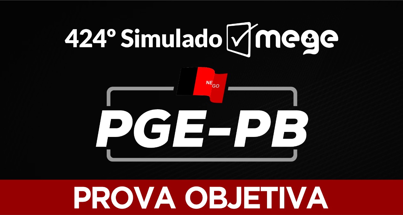 424º Simulado Mege II (PGE-PB)