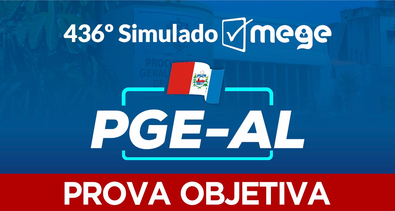436º Simulado Mege (PGE-AL)