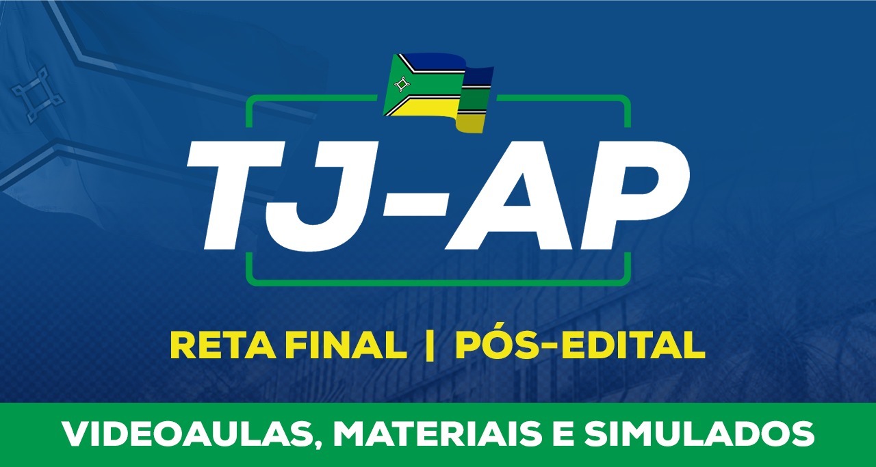 TJ-AP (Videoaulas, materiais e simulados)