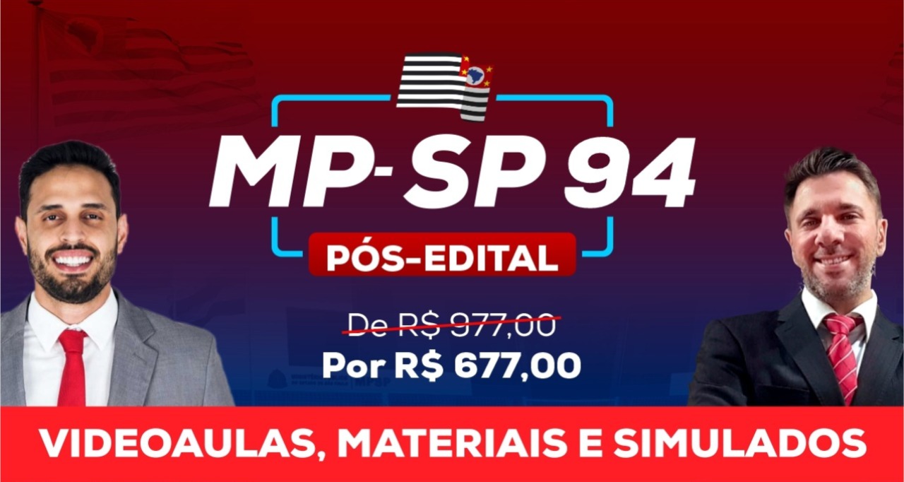 MP-SP 94, turma pós-edital (Videoaulas, materiais e simulados)