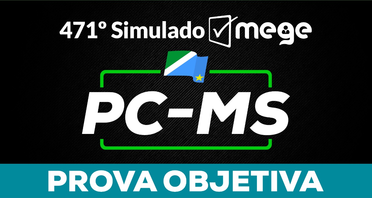 471° Simulado Mege (PC-MS)