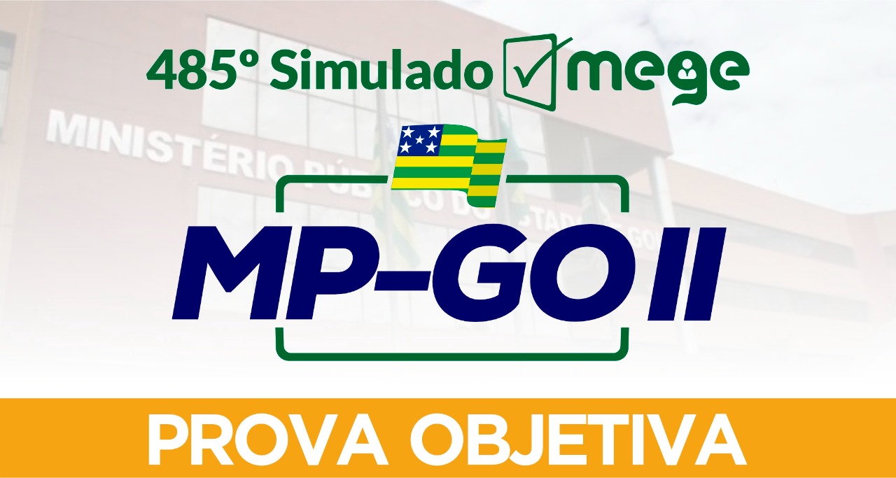 485° Simulado Mege (MP-GO II)