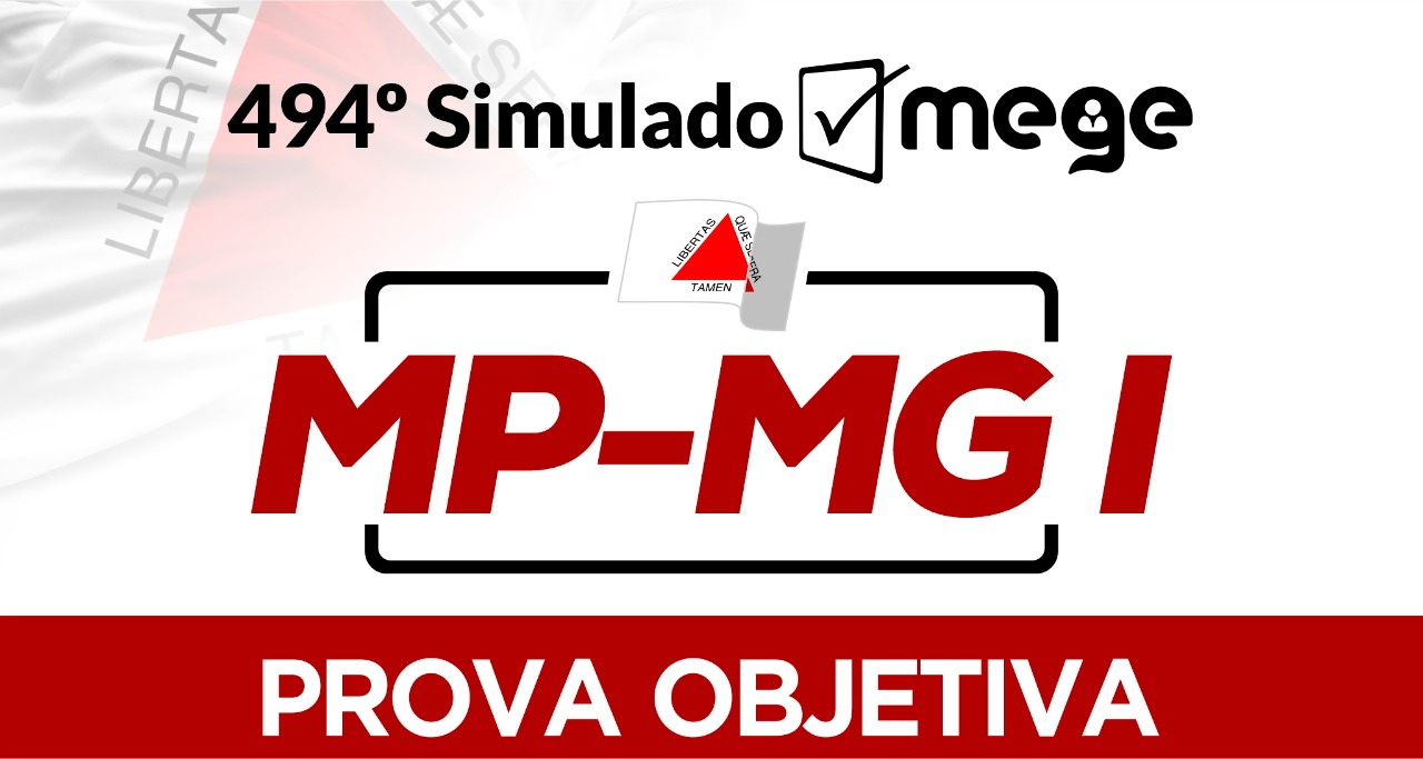 494º Simulado Mege I (MP-MG)