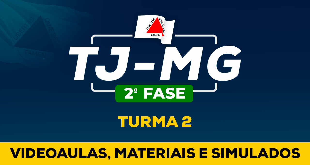 TJ-MG (2ª fase, Turma 2: Videoaulas, materiais, provas e espelhos)