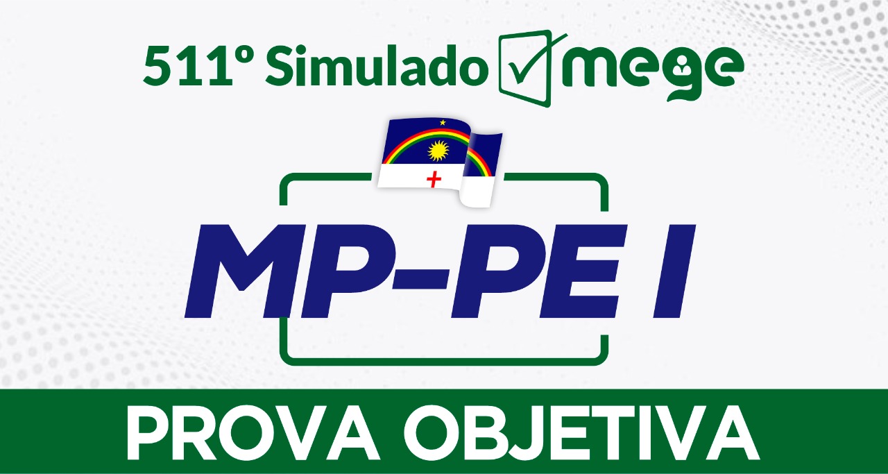 511º Simulado Mege I (MP-PE)