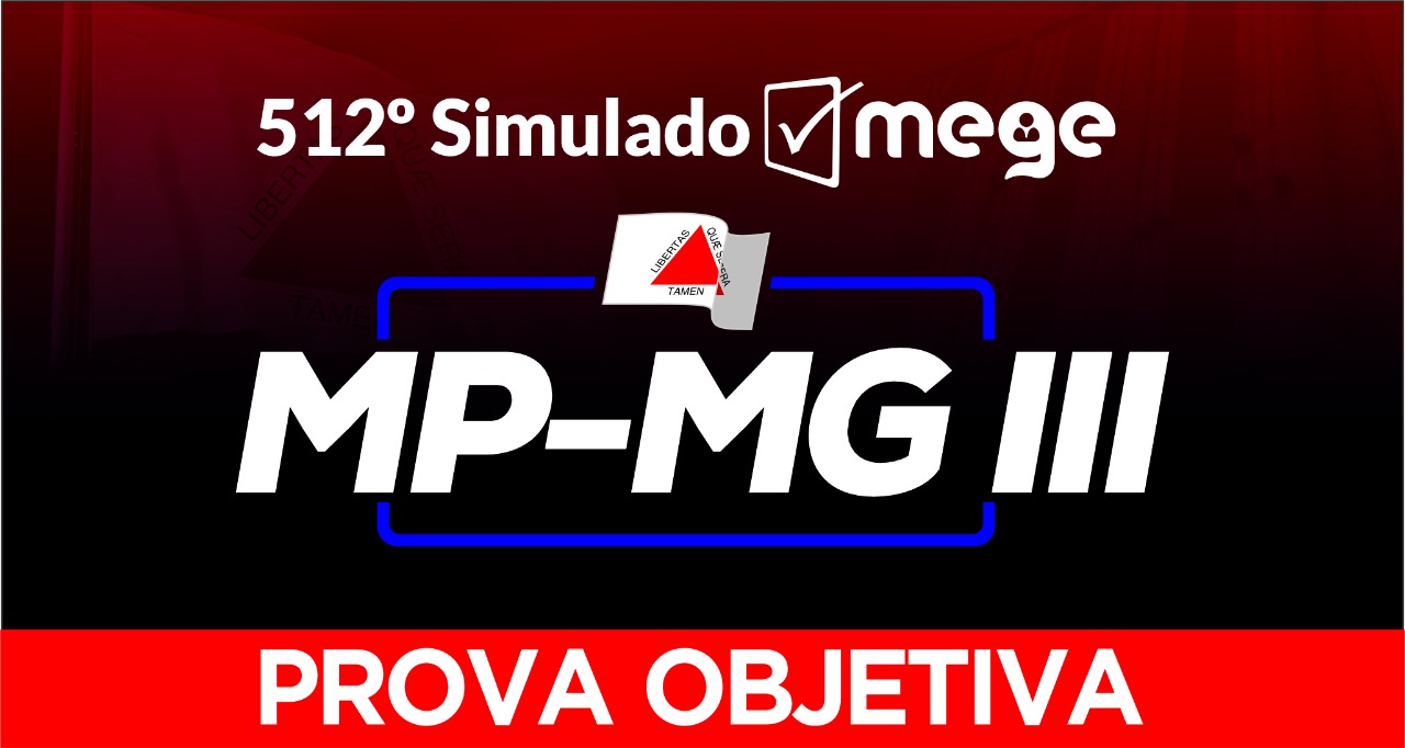 512º Simulado Mege III (MP-MG)