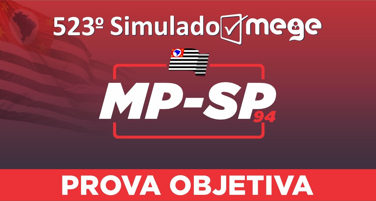 523º Simulado Mege MP-SP VII