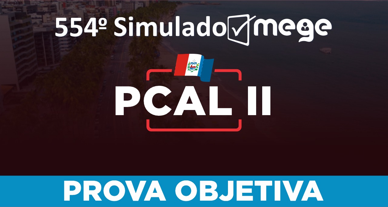 554º Simulado Mege PCAL II