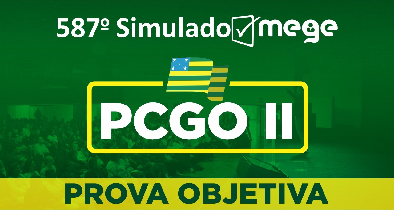 587º Simulado Mege PCGO II