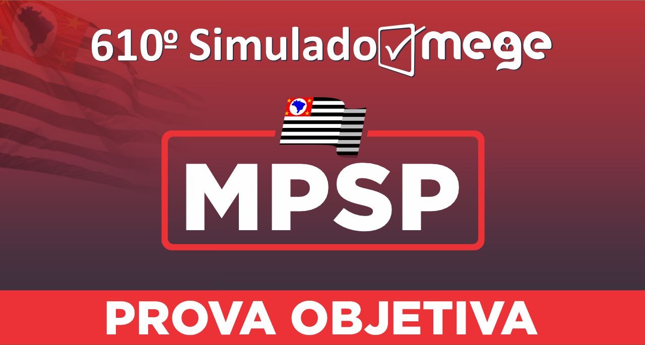 610º Simulado Mege MPSP I