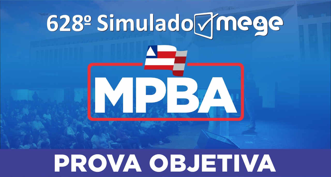 628º Simulado Mege MPBA I