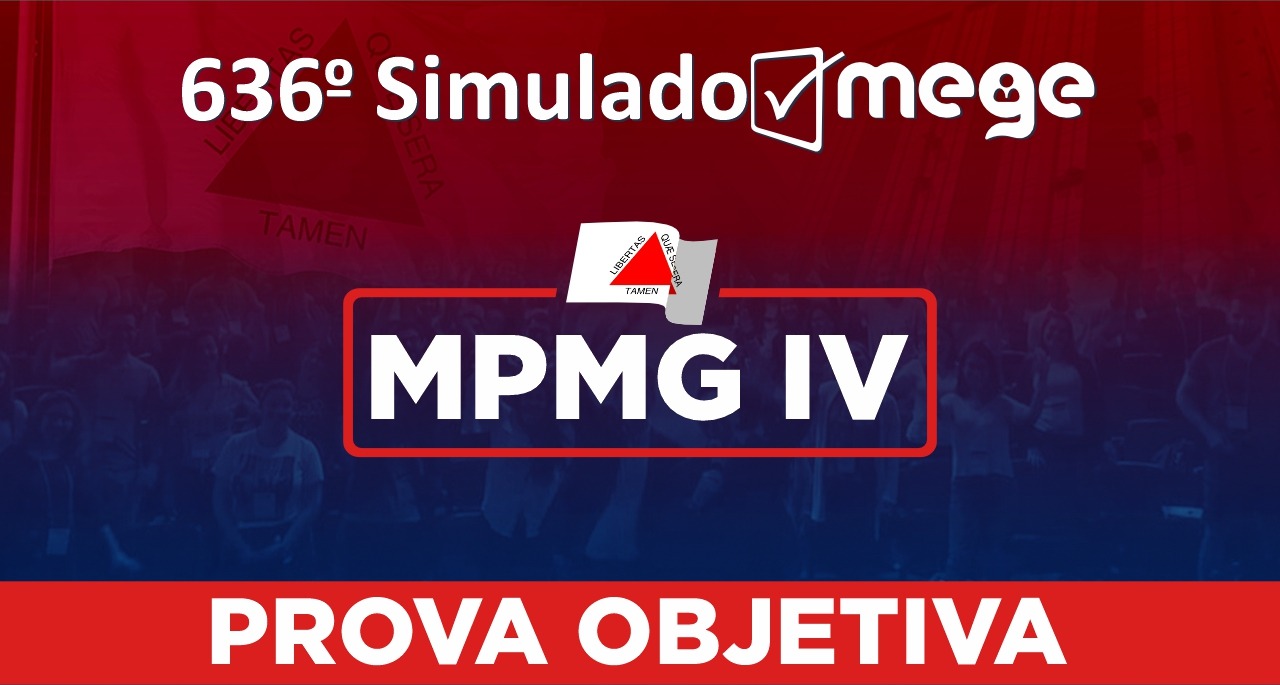 636º Simulado Mege MPMG IV