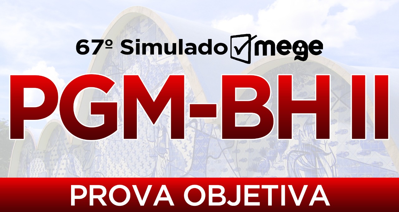 67º Simulado Mege (PGM-BH II).