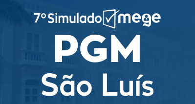 7º Simulado Mege (1ª fase - PGM, São Luís)