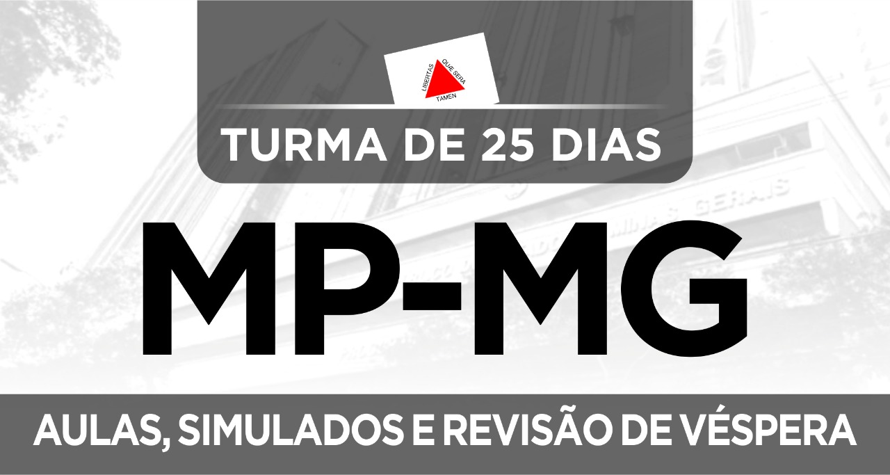Turma de 25 dias para o MP-MG 2018 (Prova Objetiva)