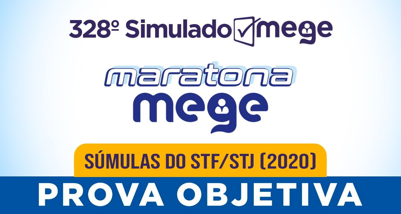 328º Simulado Mege - Súmulas STF/STJ (2020)